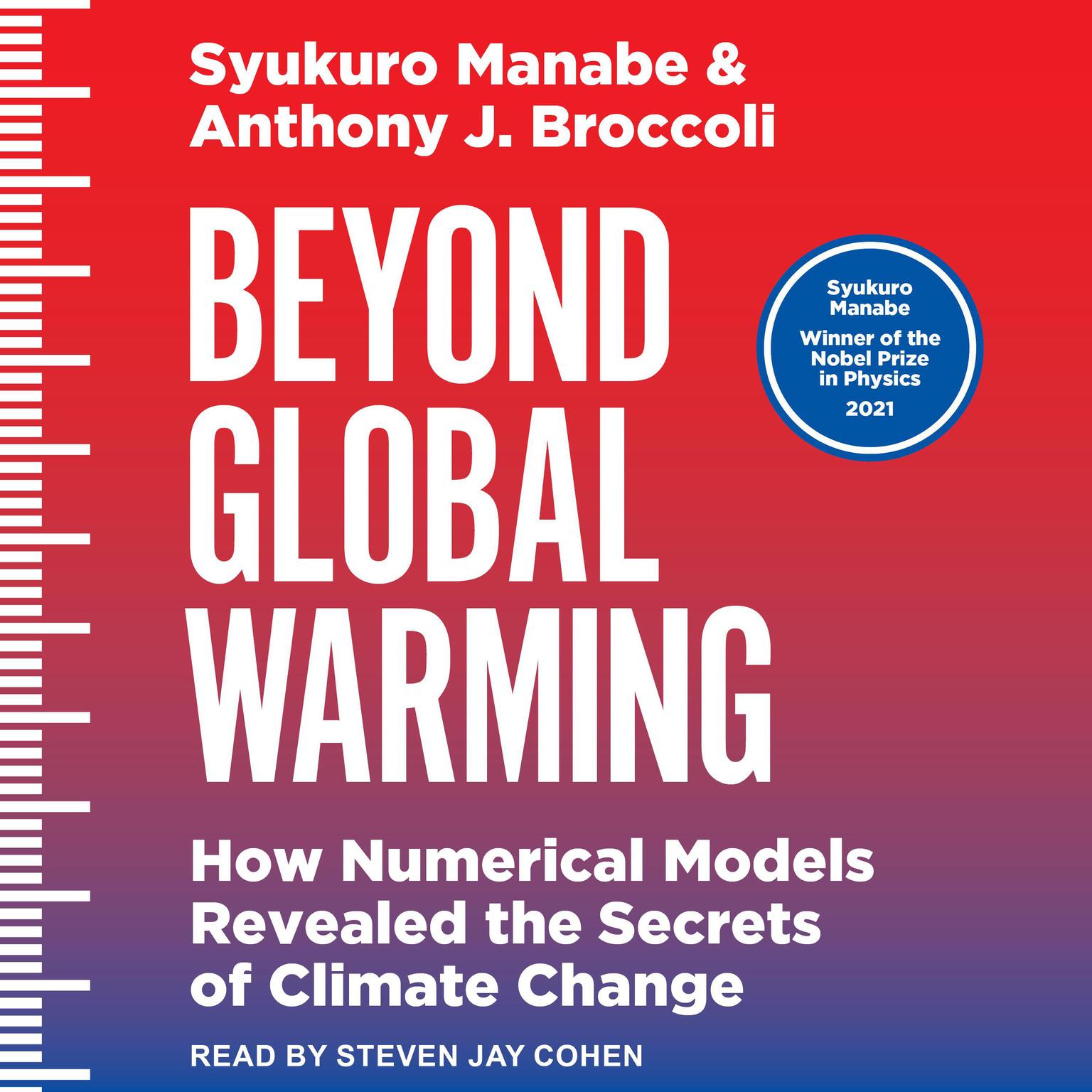Beyond Global Warming: How Numerical Models Revealed the Secrets of Climate Change Audiobook, by Anthony J. Broccoli