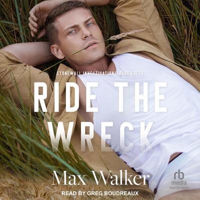 Ride the Wreck Audiobook, by Max Walker