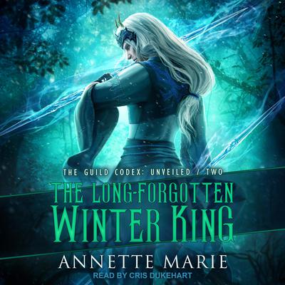 The Long-Forgotten Winter King Audiobook, by Annette Marie