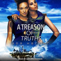 A Treason of Truths Audiobook, by Ada Harper