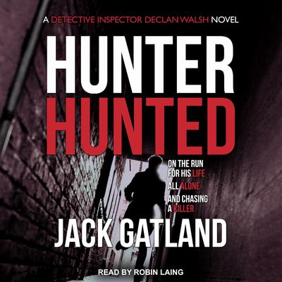 Hunter Hunted Audiobook, by Jack Gatland