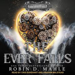 The Ever Falls Audiobook, by Robin D. Mahle