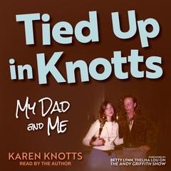 Tied Up in Knotts Audiobook, by Karen Knotts