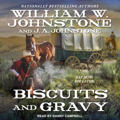 Biscuits and Gravy Audiobook, by William W. Johnstone
