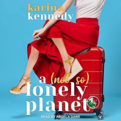 A Not So Lonely Planet: Italy Audiobook, by Karina Kennedy
