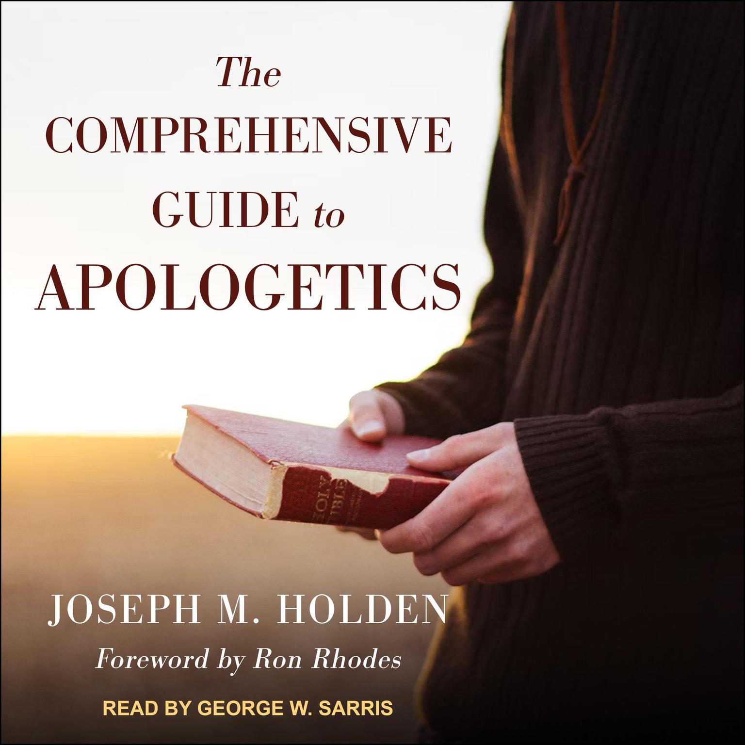 The Comprehensive Guide to Apologetics Audiobook, by Joseph M. Holden