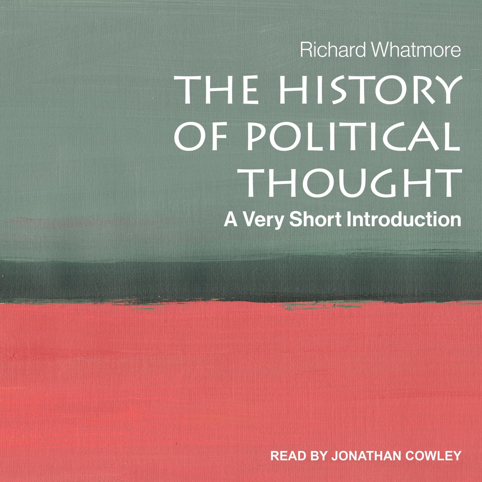 The History of Political Thought: A Very Short Introduction Audiobook, by Richard Whatmore
