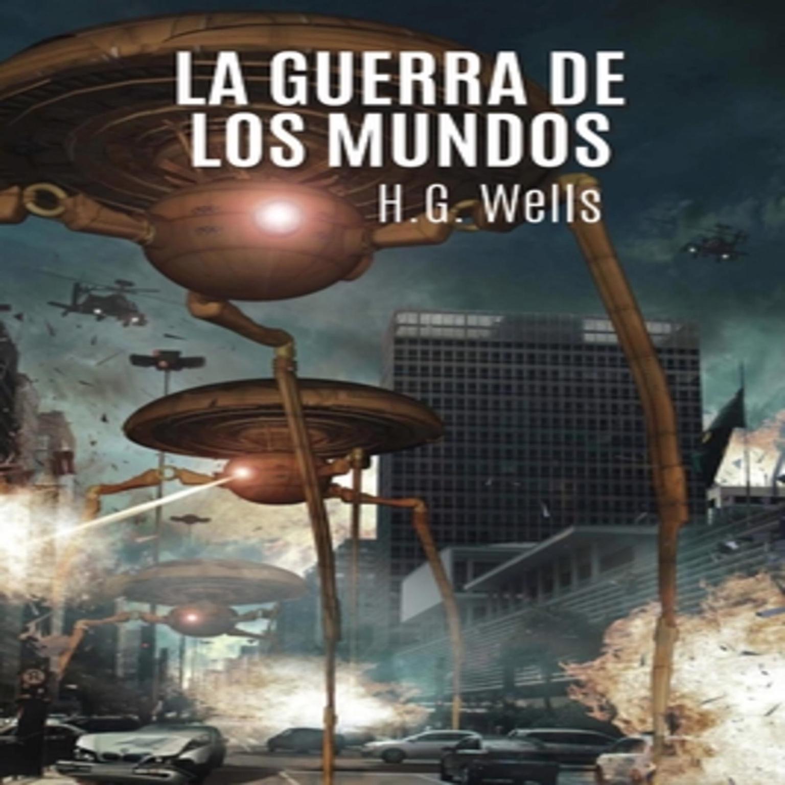 La Guerra de los Mundos (Abridged) Audiobook, by H. G. Wells