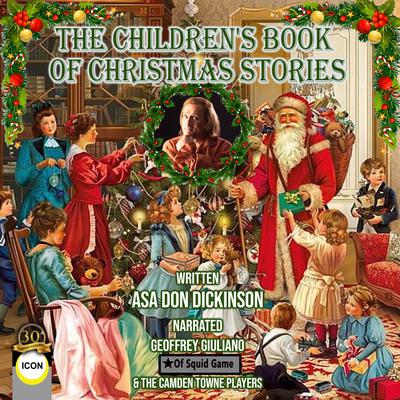 The Childrens Book of Christmas Stories Audiobook, by Asa Don Dickinson