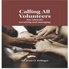 Calling all volunteers: New ideas for recruiting and managing Audiobook, by Jesse O. Bolinger