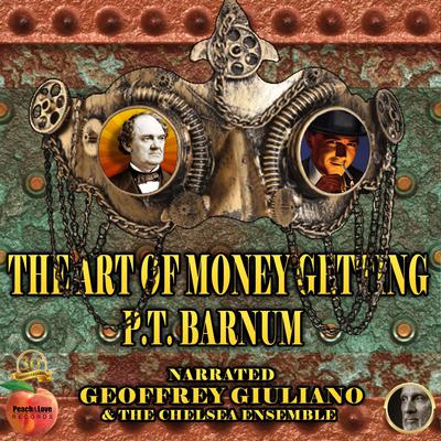 The Art Of Money Getting Audiobook, by P. T. Barnum