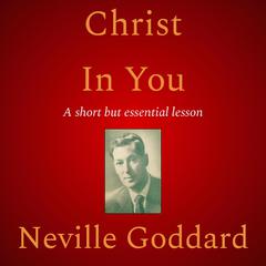 Christ In You Audiobook, by Neville Goddard