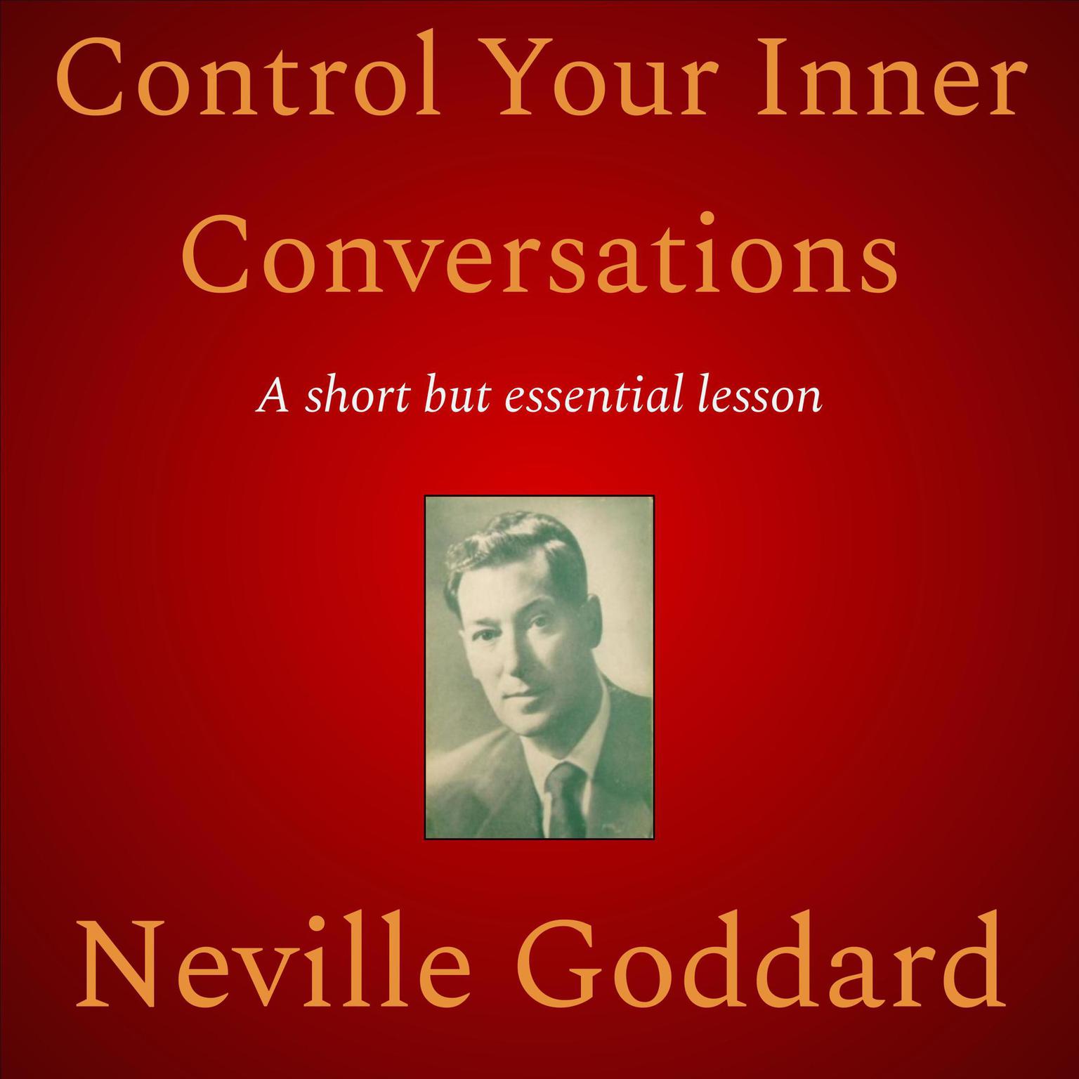 Control Your Inner Conversations Audiobook, by Neville Goddard