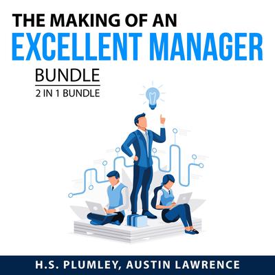 The Making of an Excellent Manager Bundle, 2 in 1 Bundle: Management Mess and The Leadership Moment Audiobook, by Austin Lawrence