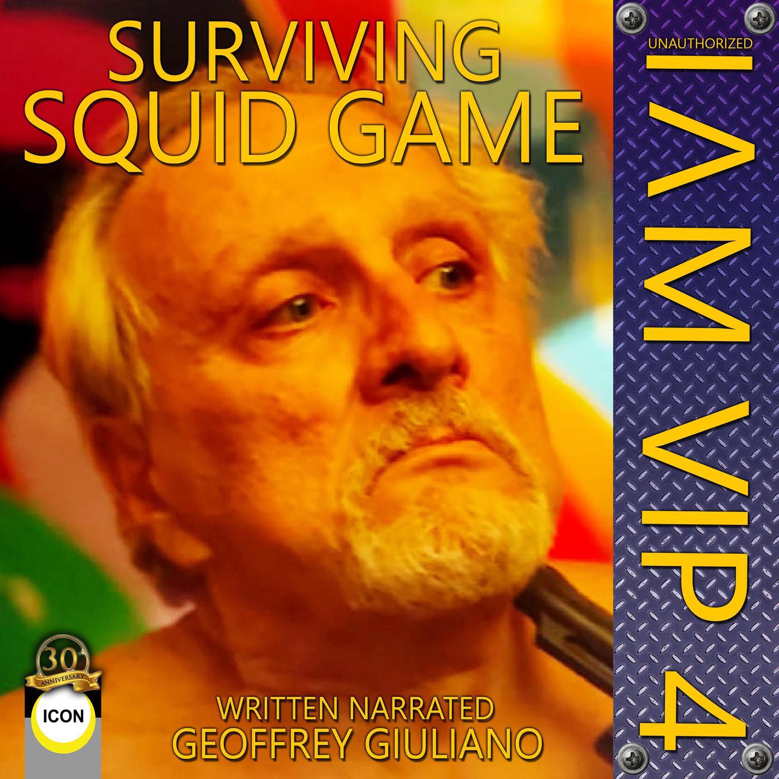 Surviving Squid Game I Am VIP 4 Audiobook, by Geoffrey Giuliano