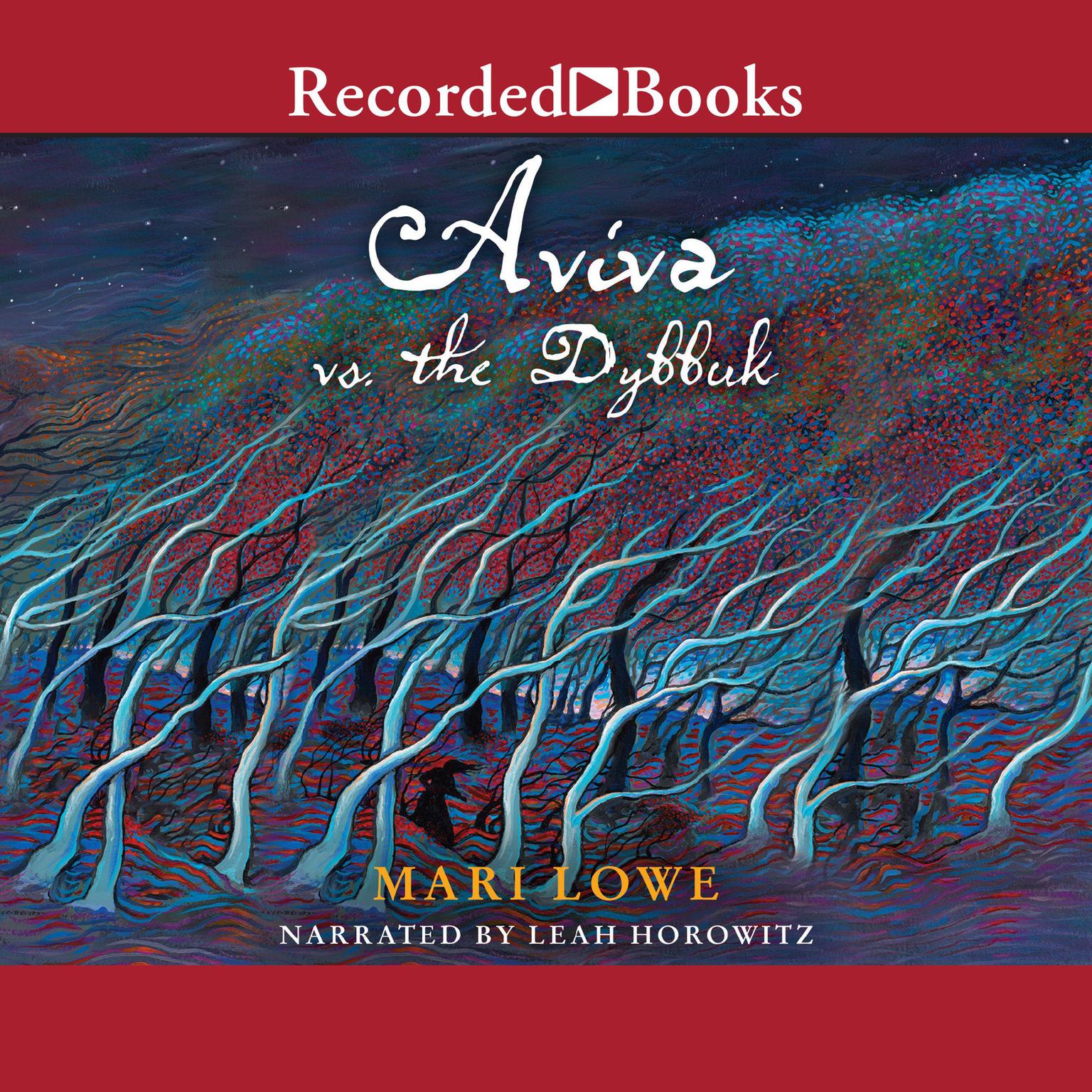 Aviva vs. the Dybbuk Audiobook, by Mari Lowe
