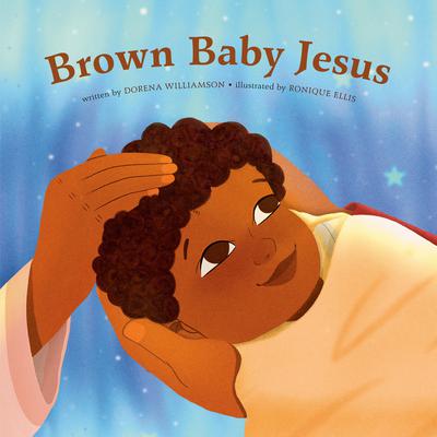 Brown Baby Jesus: A Picture Book Audiobook, by Dorena Williamson
