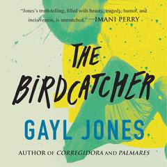 The Birdcatcher Audiobook, by Gayl Jones