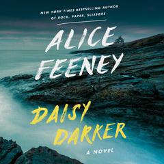 Daisy Darker: A Novel Audiobook, by Alice Feeney