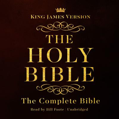 The Complete Audio Bible: King James Version Audiobook, by 