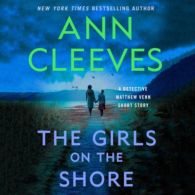 The Girls on the Shore Audiobook, by Ann Cleeves