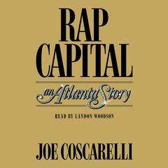 Rap Capital: An Atlanta Story Audiobook, by Joe Coscarelli