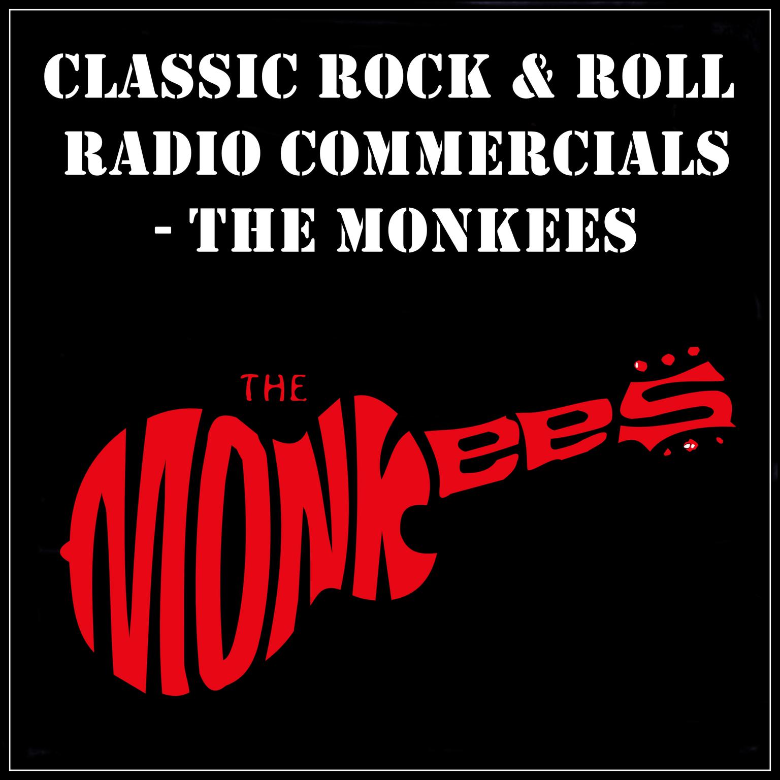 Classic Rock & Rock Radio Commercials - The Monkees Audiobook, by The Monkees