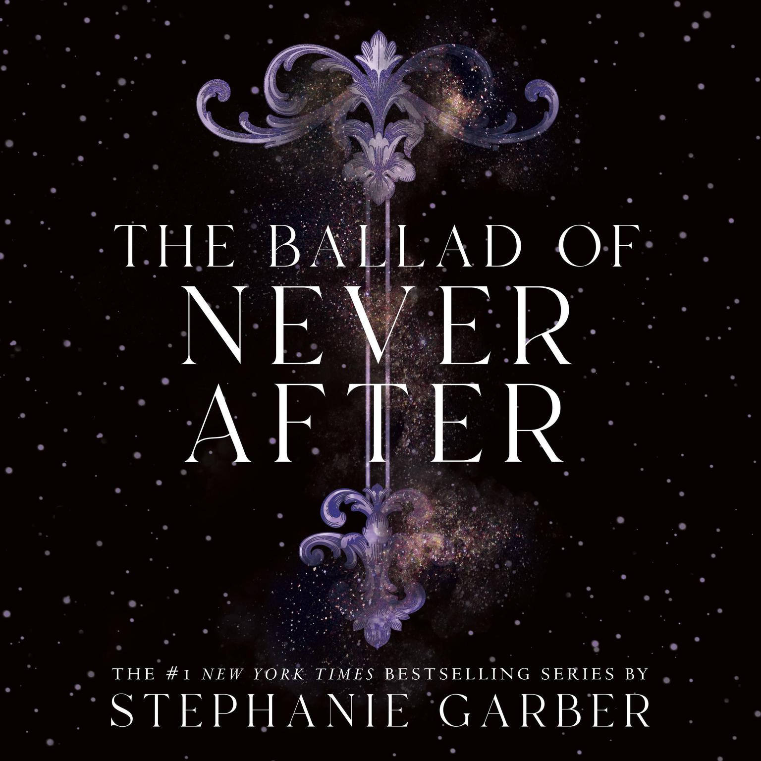 The Ballad of Never After Audiobook, by Stephanie Garber