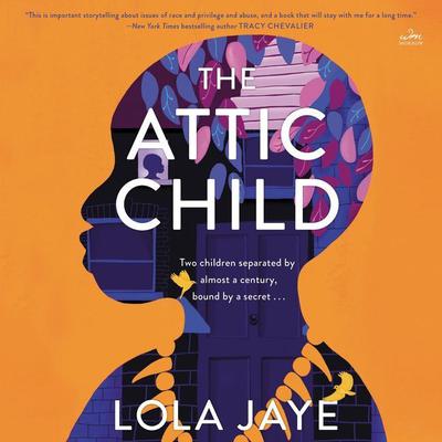 The Attic Child: A Novel Audiobook, by Lola Jaye