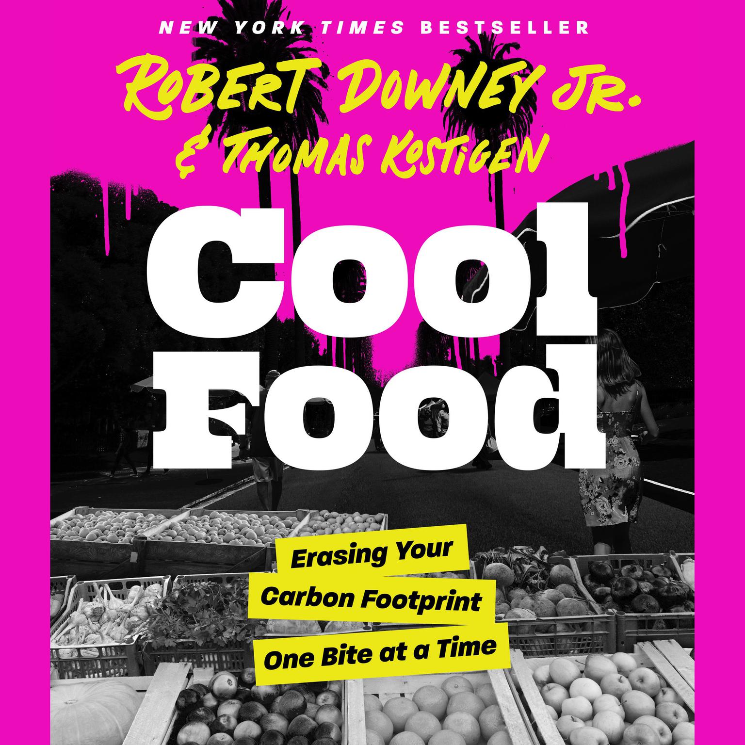 Cool Food: Erasing Your Carbon Footprint One Bite at a Time  Audiobook, by Robert Downey