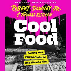 Cool Food: Erasing Your Carbon Footprint One Bite at a Time  Audiobook, by Robert Downey