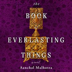 The Book of Everlasting Things: A Novel Audiobook, by 