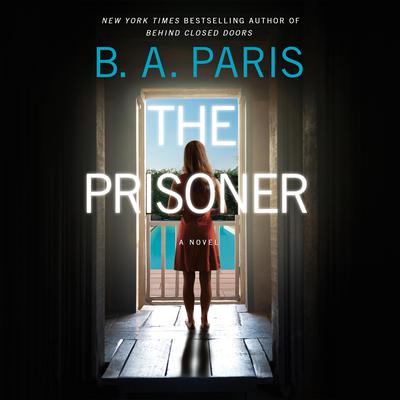 The Prisoner Audiobook, by B. A. Paris