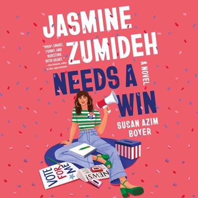 Jasmine Zumideh Needs a Win: A Novel Audiobook, by Susan Azim Boyer