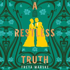 A Restless Truth Audiobook, by Freya Marske