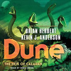Dune: The Heir of Caladan Audiobook, by Kevin J. Anderson