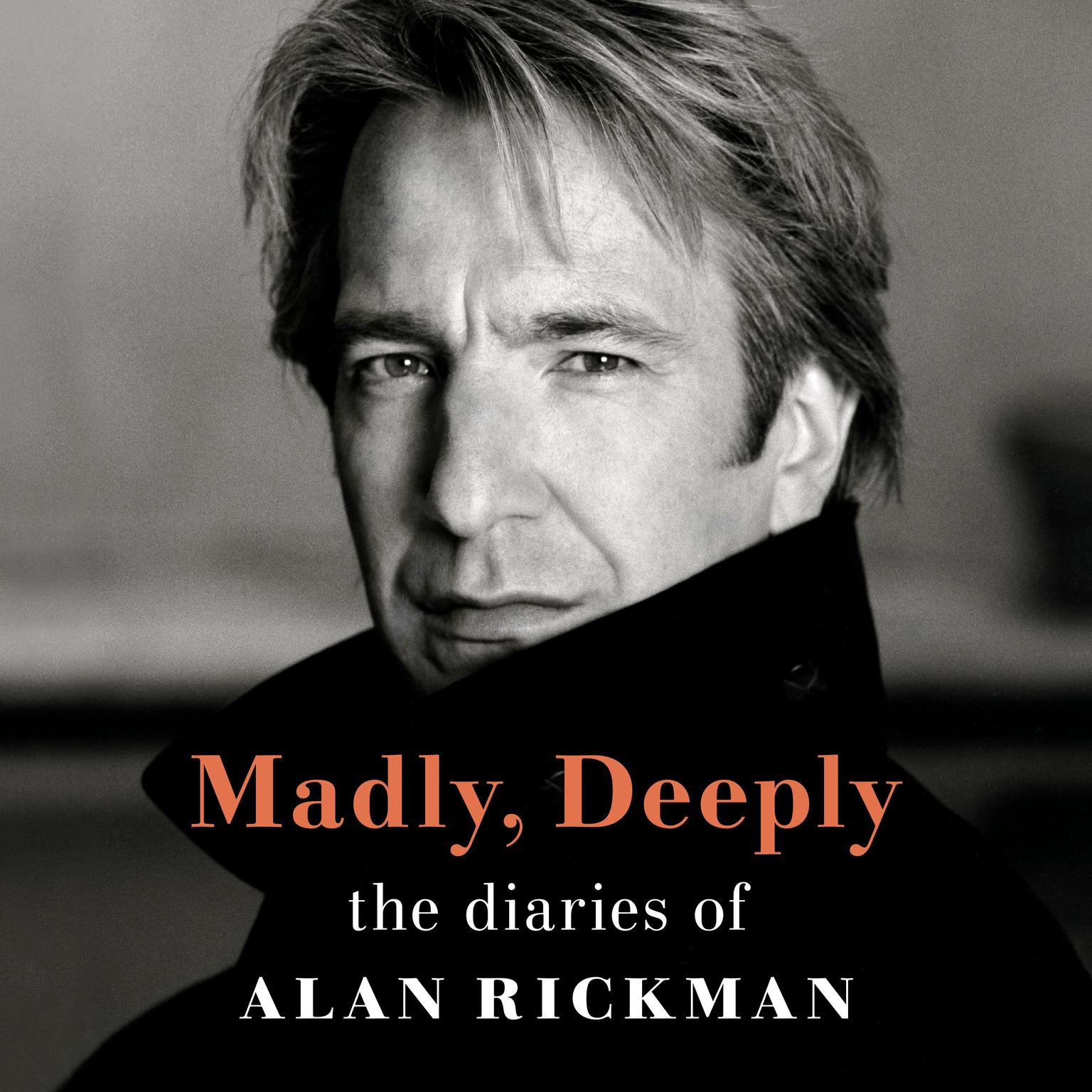 Madly, Deeply: The Diaries of Alan Rickman Audiobook, by Alan Rickman