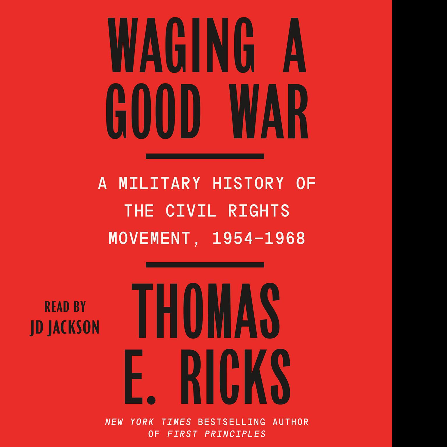 Waging a Good War: A Military History of the Civil Rights Movement, 1954-1968 Audiobook