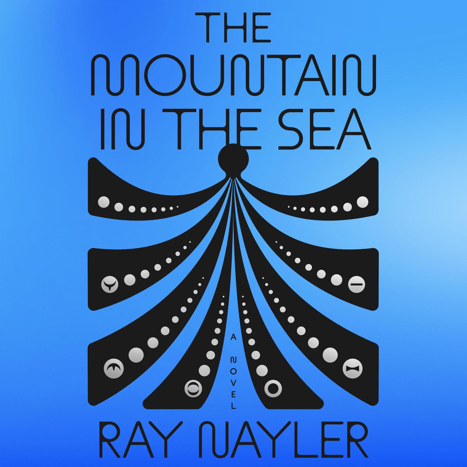 The Mountain in the Sea: A Novel Audiobook, by Ray Nayler