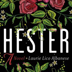 Hester: A Novel Audiobook, by 
