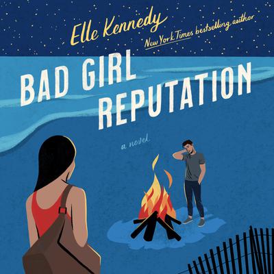 Bad Girl Reputation: An Avalon Bay Novel Audiobook, by Elle Kennedy