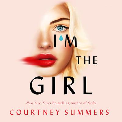 Im the Girl Audiobook, by Courtney Summers