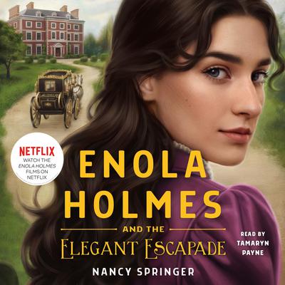 Enola Holmes and the Elegant Escapade Audiobook, by Nancy Springer