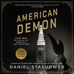 American Demon: Eliot Ness and the Hunt for America's Jack the Ripper Audiobook, by 
