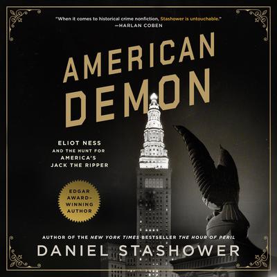American Demon: Eliot Ness and the Hunt for Americas Jack the Ripper Audiobook, by Daniel Stashower