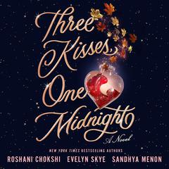 Three Kisses, One Midnight: A Novel Audiobook, by Evelyn Skye