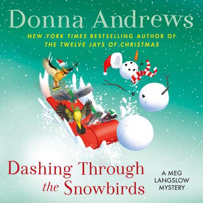 Dashing Through the Snowbirds: A Meg Langslow Mystery Audiobook, by Donna Andrews