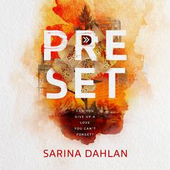 Preset: A Novel Audiobook, by Sarina Dahlan