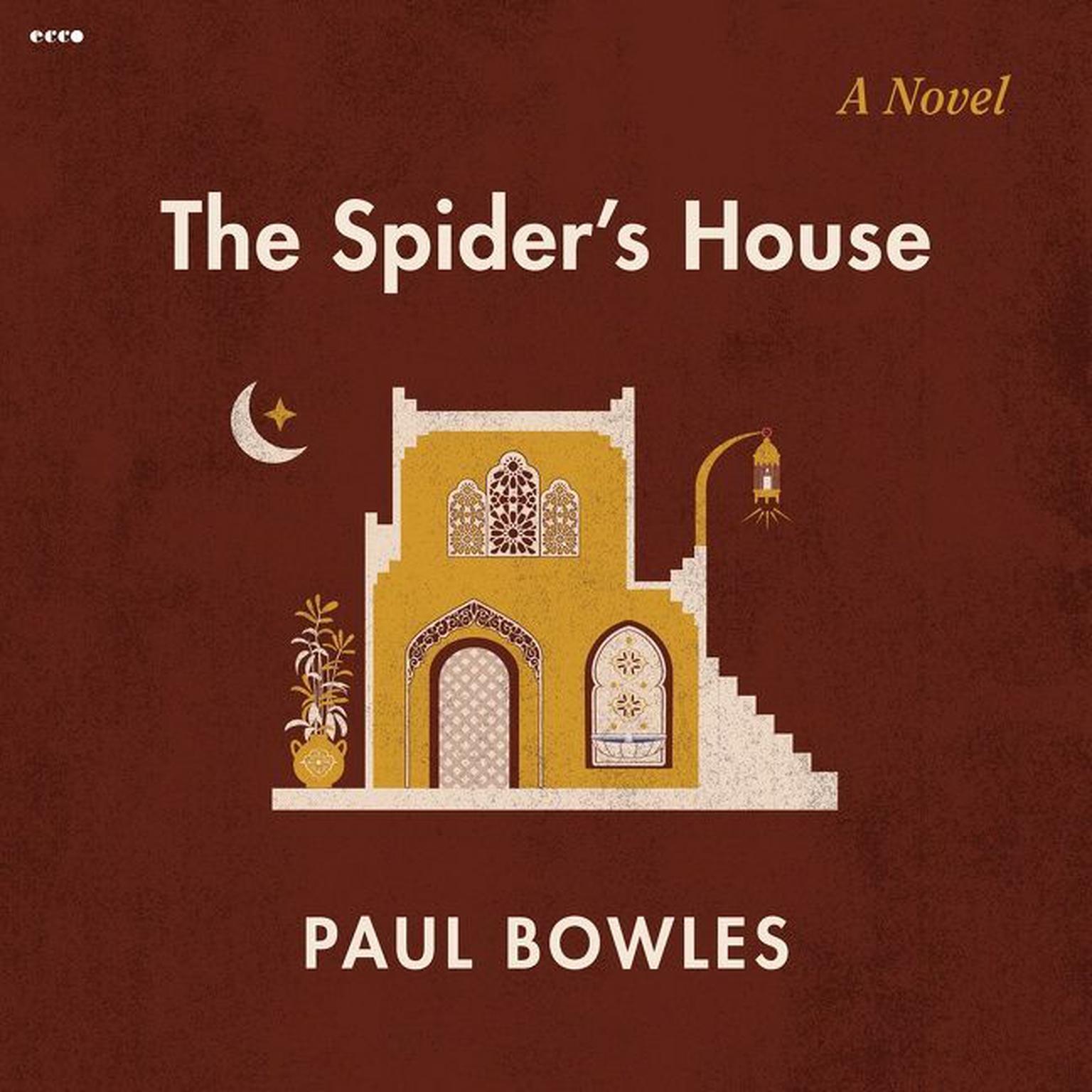 The Spiders House: A Novel Audiobook, by Paul Bowles