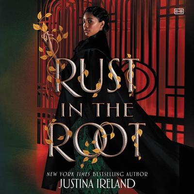 Rust in the Root Audiobook, by Justina Ireland